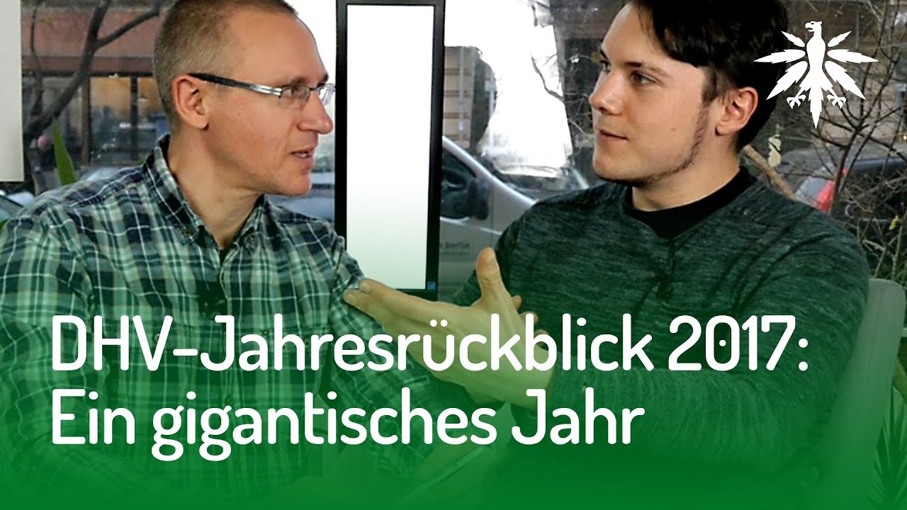 Video: DHV-Jahresrückblick 2017 – Ein gigantisches Jahr für die Legalisierung!